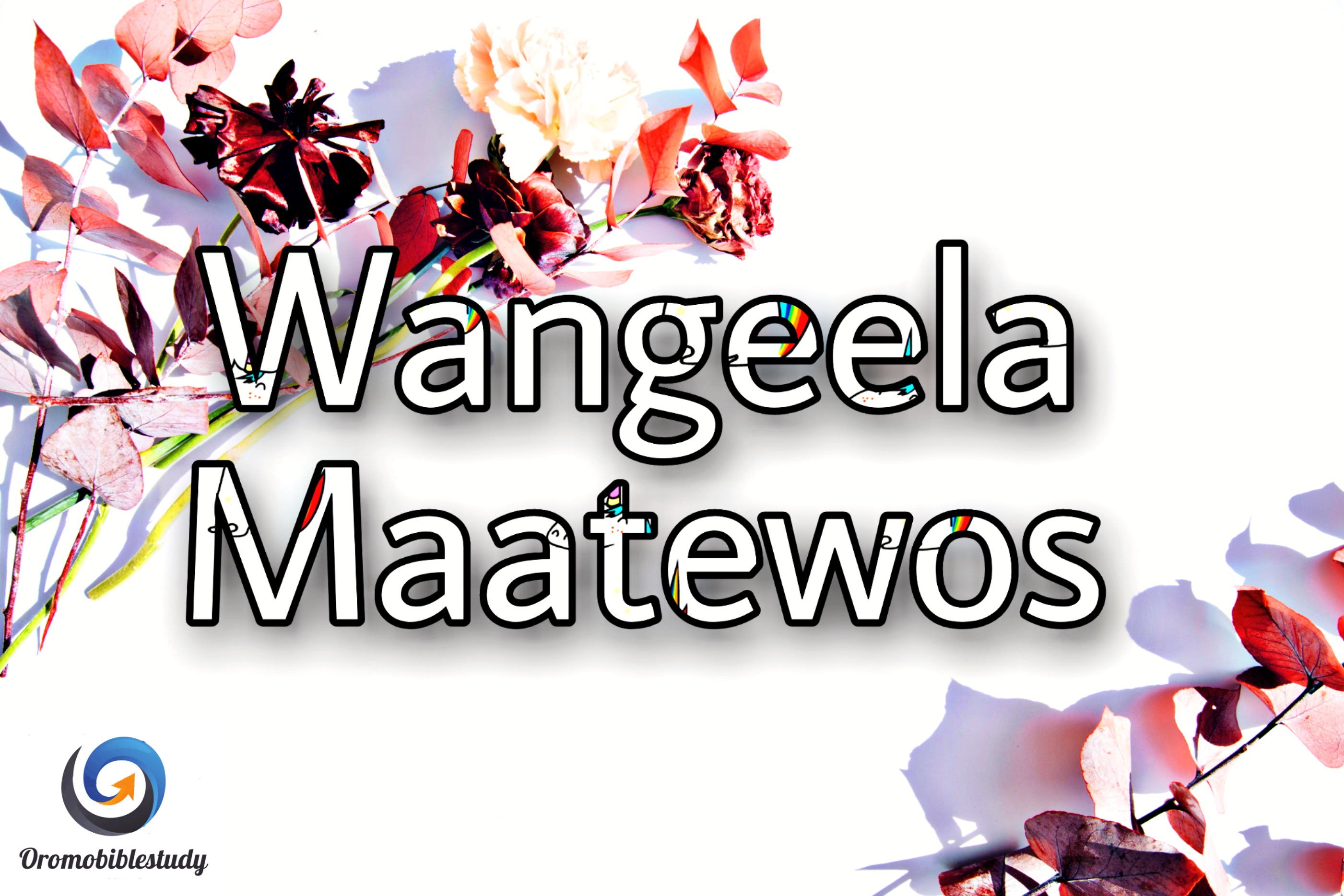 Wangeela Maatewos